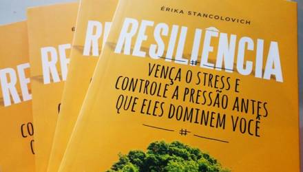 Resiliência - vença o stress e controle a pressão antes que eles dominem você