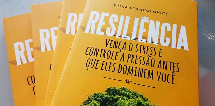 Resiliência: vença o stress e controle a pressão antes que ...